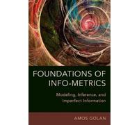 Amos Golan Foundations of Info-Metrics (Tascabile)