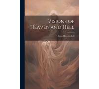 Amos H Gottschall Visions of Heaven and Hell (Tascabile)