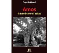 Amos. Il mandriano di Tekoa