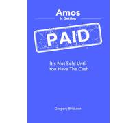 Amos Is Getting Paid: It's Not Sold Until You Have the Cash