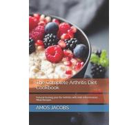 Amos Jacobs The Complete Arthritis Diet Cookbook (Tascabile)