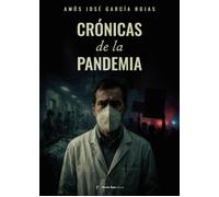 Amós José García Rojas Crónicas de la Pandemia (Tascabile)