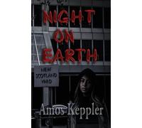 Amos Keppler Night on Earth (Tascabile)