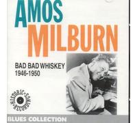Amos Milburn - Bad Whisky 1946/50 [Import]