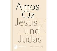 Amos Oz Dr. Walter Homolka Susanne Jesus und Judas: Ein Zwis (Copertina rigida)