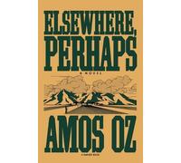AMOS OZ Elsewhere, Perhaps (Tascabile)