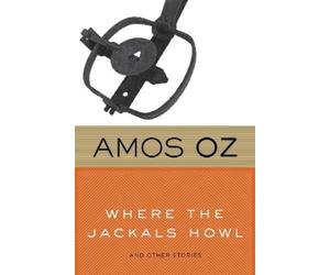 Amos Oz N R M de Lange Where the Jackals Howl (Tascabile)