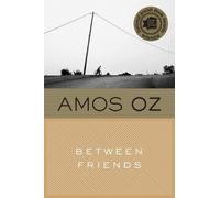 Amos Oz Sondra Silverston Between Friends (Tascabile)