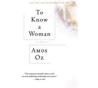 AMOS OZ To Know a Woman (Tascabile) Harvest in translation