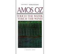 Amos Oz Touch the Water, Touch the Wind (Tascabile)