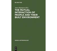 Amos Rapoport The Mutual Interaction of People and Their Buil (Copertina rigida)