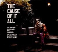 The Reverend Shawn Amos The Cause of It All (CD) Album Digipak