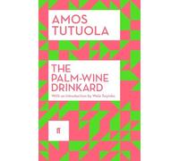 Amos Tutuola The Palm-Wine Drinkard (Tascabile)