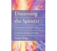 Amos Yong Discerning the Spirit(s) (Tascabile)