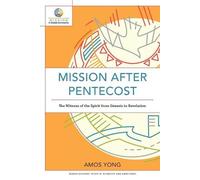Amos Yong Scott Mission after Pentecost - The Witness of the Spirit (Tascabile)