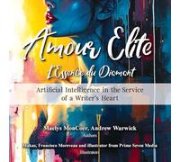 Amour Elite: Artificial Intelligence in the Service of a Writer's Hearts
