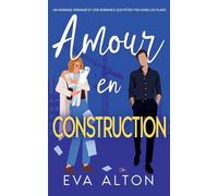 Amour en Construction: un mariage arrangé et une romance qui n'était pas dans les plans: 2