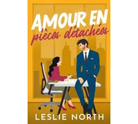 Amour en pièces détachées: Une romance grumpy-sunshine avec un patron milliardaire