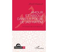 Amour et absolu dans la poésie de Jad Hatem: Un baiser de nuit obscure