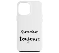 Amour Toujours - L'amore è sempre scritto in francese - Custodia per iPhone 13 Pro Max