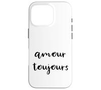 Amour Toujours - L'amore è sempre scritto in francese - Custodia per iPhone 16 Pro