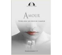 Amour: Vivre avec les yeux de l'amour