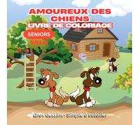 Amoureux des chiens: Coloriages de chiens faciles à détailler pour la détente