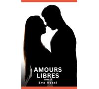 Amours libres: Histoires Érotiques Interdites de Sexe Tabou pour Adultes: 608