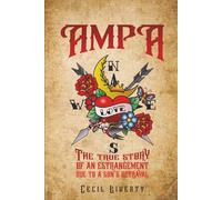 AMPA: The True Story of an Estrangement due to a Son’s Betrayal