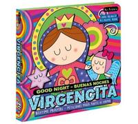 Amparin Good Night Buenas noches Virgencita. A Bilingual Bed (Libro di cartone)