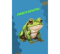 AMPHIBIAN: ANIMALS OF THE WORLD, Positive affirmations, Motivational and inspirational notebook, Animal notebook, Birthday gifts, Notebook gifts, Anniversary gifts, For all...