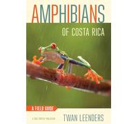 Amphibians of Costa Rica: A Field Guide