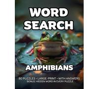 Amphibians Word Search: 80 Frogs, Salamanders & Newts-Themed Large-Print Puzzles For Adults - 1,600+ Words to Find - Includes Answer Keys & Bonus Quiz Word
