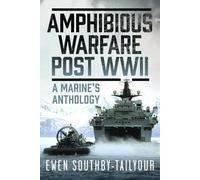 Amphibious Warfare Post WWII: A Royal Marine's Anthology