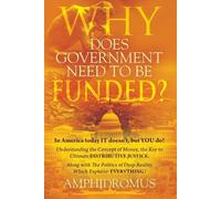 Amphidromus Why Does Government Need to be Funded? In America Today (Tascabile)