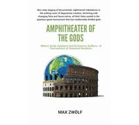 Amphitheater of the Gods: Where Gods Applaud and Existence Suffers-A Tournament of Doomed Realities