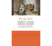 Amphitruo - Asinaria - Aulularia - Bacchides