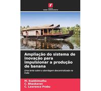 Ampliação do sistema de inovação para impulsionar a produção de banana: Uma lente sobre a abordagem descentralizada na Índia