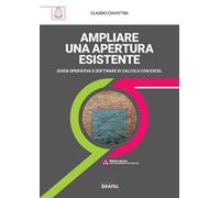 Ampliare una apertura esistente. Guida operativa e software di calcolo con Excel
