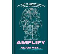 Amplify: How to Use the Power of Connection to Engage, Take Action, and Build a Better World