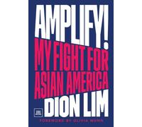 Amplify!: My Fight for Asian America