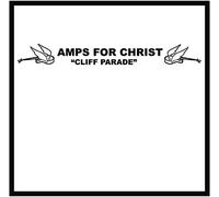 Amps For Christ/ Bastard Noise - Cliff Parade / The Crossroads Of Agony