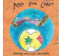 Amps For Christ - Every Eleven Seconds