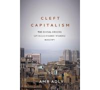 Amr Adly Cleft Capitalism (Copertina rigida)