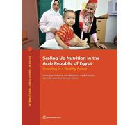 Amr Elshalakani Scaling Up Nutrition in the Arab Republic of Egypt (Tascabile)