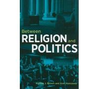 Amr Hamzawy Between Religion and Politics (Tascabile)