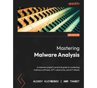Amr Thabet Alexey Kleymenov Mastering Malware Analysis (Tascabile)
