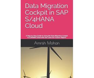 Amrish Mohan Data Migration Cockpit in SAP S/4HANA Cloud (Tascabile)