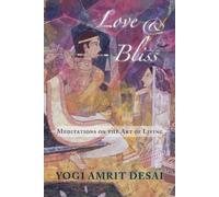 Amrit Desai Love & Bliss (Tascabile)