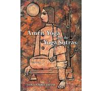 Amrit Yoga and the Yoga Sutras - Desai Amrit